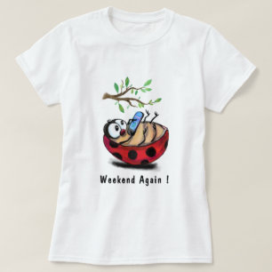 Weekend Encore Heureux Ladybug Fun T-Shirt Votre T