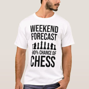 Weekend Forecast - 100% Chance of Chess T-Shirt