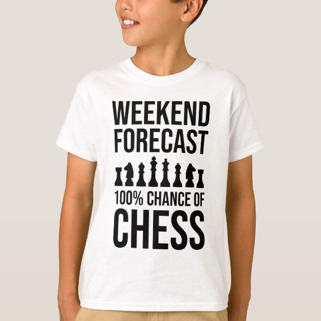 Weekend Forecast - 100% Chance of Chess T-Shirt (Front)
