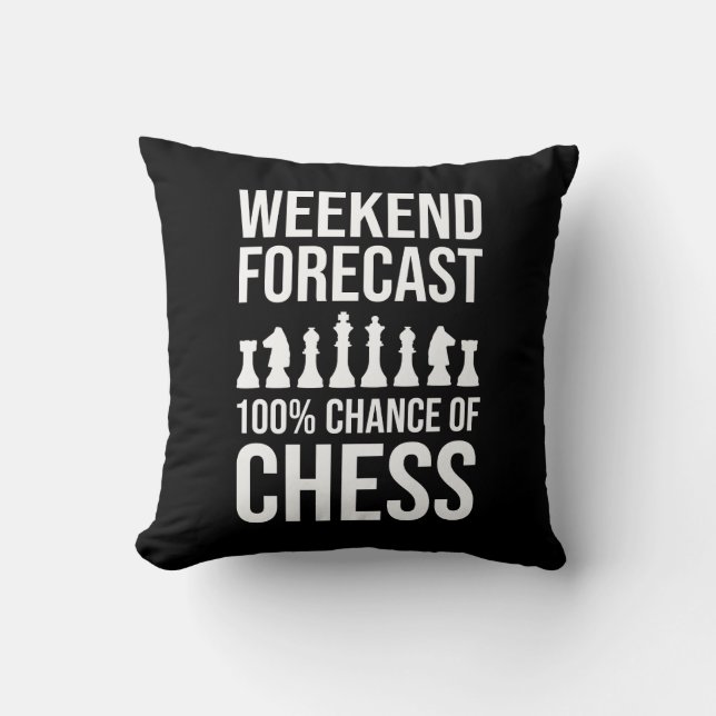 Weekend Forecast - 100% Chance of Chess Throw Pillow (Front)