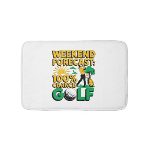 Weekend Forecast 100% Chance of Golf Bath Mat