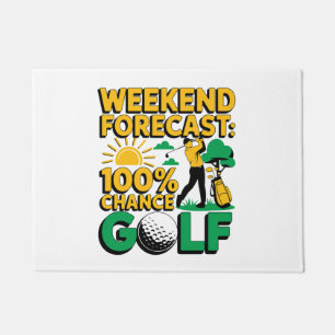 Weekend Forecast 100% Chance of Golf Doormat