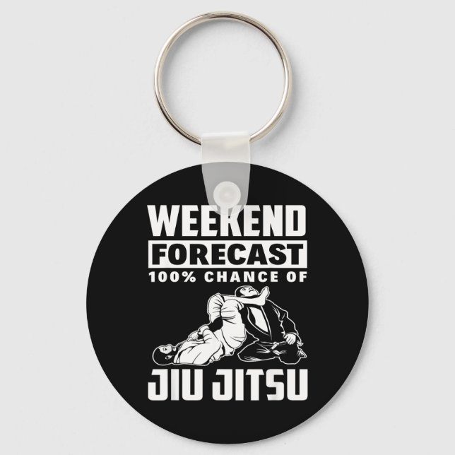 Weekend Forecast 100 Chance Of Jiu Jitsu Keychain (Front)