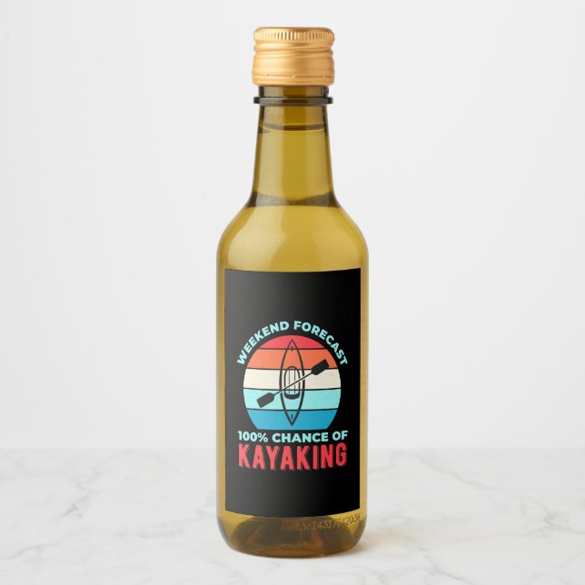 Weekend Forecast 100 Chance Of Kayaking Wine Label (Front)