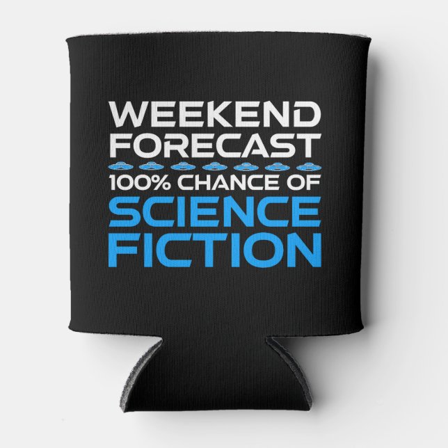 Weekend Forecast - 100% Chance of Science Fiction Can Cooler (Front)