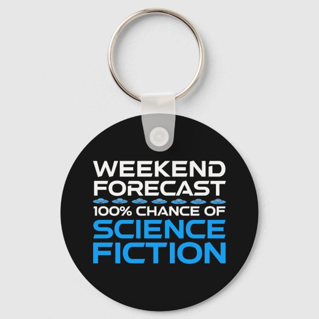 Weekend Forecast - 100% Chance of Science Fiction Keychain (Front)