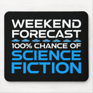 Weekend Forecast - 100% Chance of Science Fiction Mouse Pad