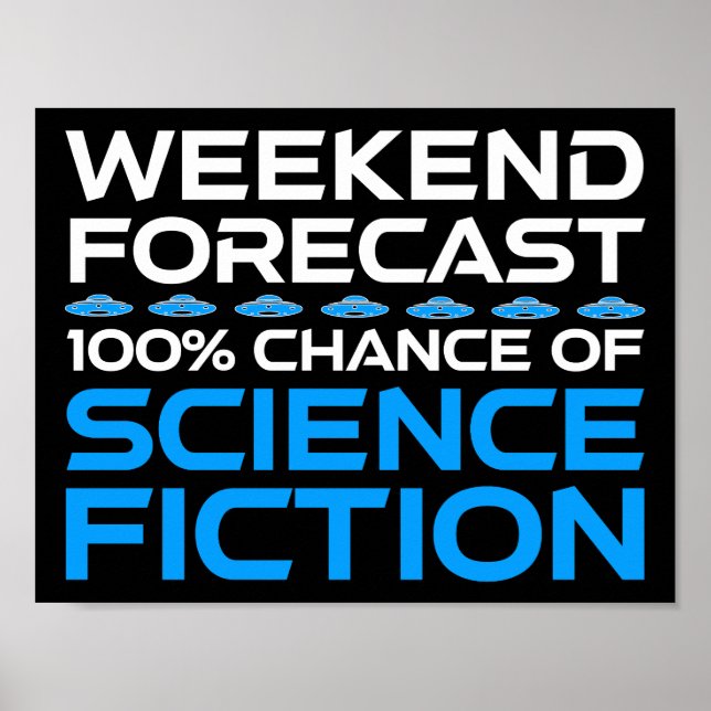 Weekend Forecast - 100% Chance of Science Fiction Poster (Front)
