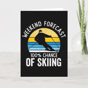 Weekend Forecast 100% Chance Of Skiing Vintage Sun Card