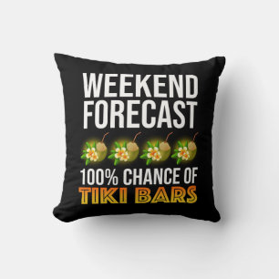 Weekend Forecast - 100% Chance of Tiki Bars Throw Pillow