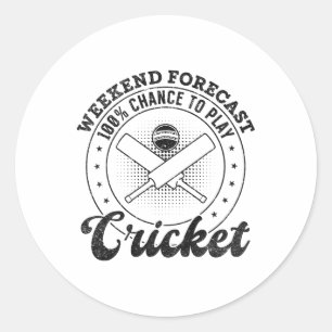 Weekend Forecast 100% Chance To Play Cricket  Classic Round Sticker