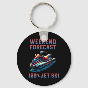Weekend Forecast 100% Jet Skiing Lover Jetski Keychain