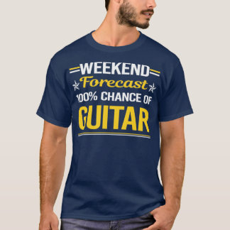 Weekend Forecast 100 Playing Guitar Guitarist T-Shirt