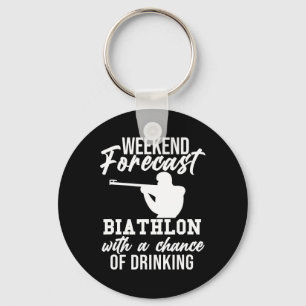 Weekend Forecast Biathlon Skiing Slogan Shooting B Keychain