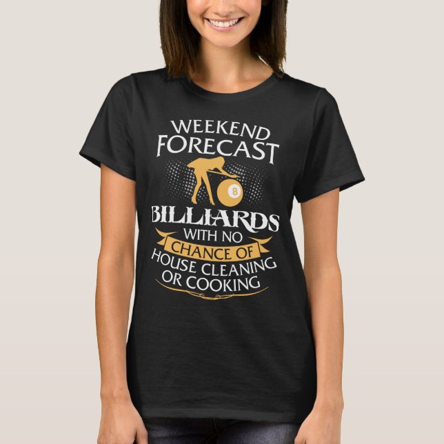 Weekend Forecast Billiards Funny Womens T-Shirt (Front)