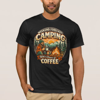Weekend Forecast: Camping With a Chance of Coffee T-Shirt