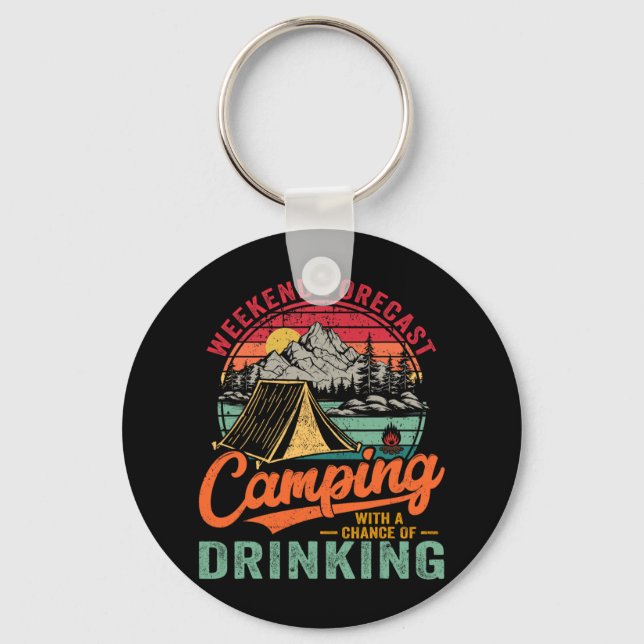 Weekend Forecast Camping With A Chance Of Drinking Keychain (Front)