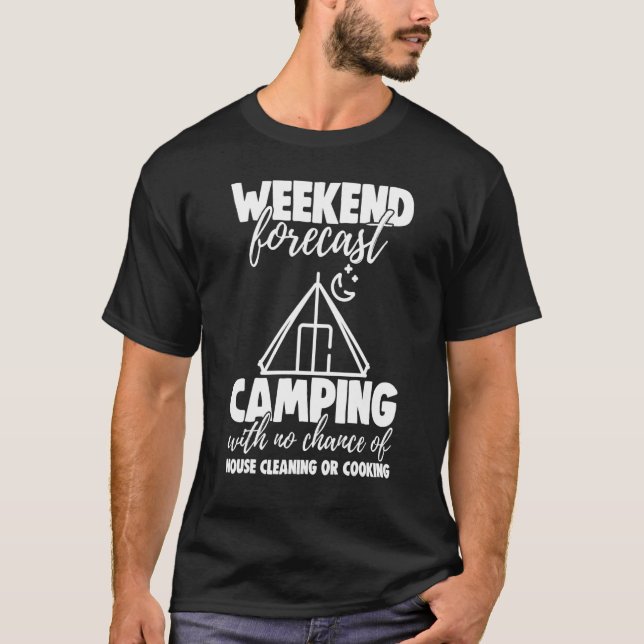 Weekend Forecast Camping With No Chance Funny Men  T-Shirt (Front)