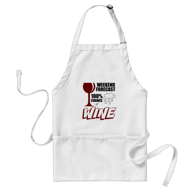 Weekend Forecast Cloudy 100% Chance of Wine Standard Apron (Front)