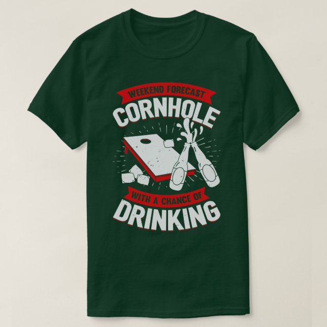 Weekend Forecast Cornhole Sack Toss Player Gift T-Shirt (Design Front)