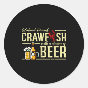 Weekend Forecast Crawfish Beer Funny Crayfish Dad  Classic Round Sticker