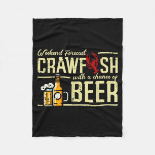 Weekend Forecast Crawfish Beer Funny Crayfish Dad  Fleece Blanket