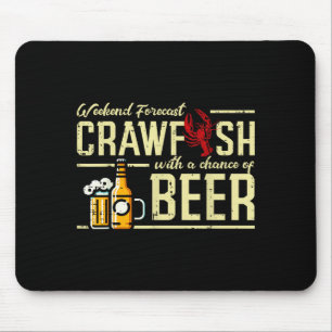 Weekend Forecast Crawfish Beer Funny Crayfish Dad Mouse Pad