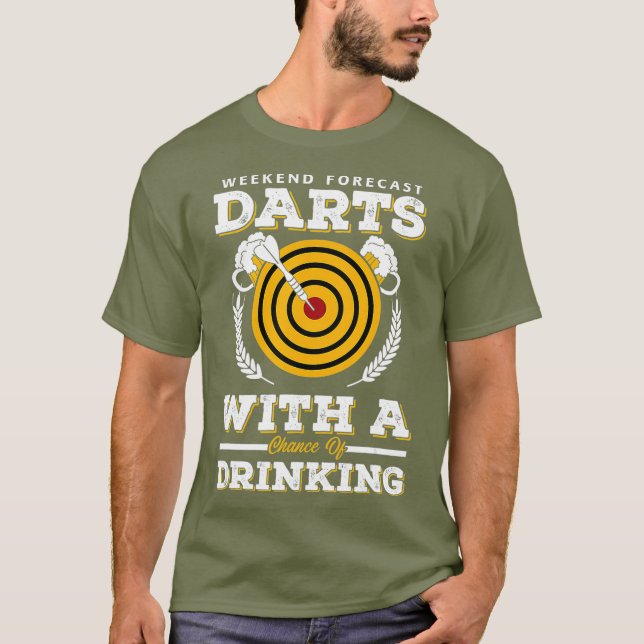 Weekend Forecast Darts with a chance of drinking T-Shirt (Front)
