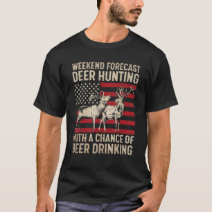 Weekend Forecast Deer Hunting With A Chance Of Bee T-Shirt