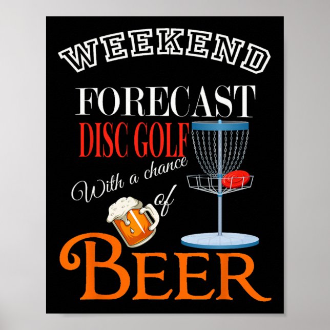 Weekend Forecast Disc Golf And Beer Funny Discgolf Poster (Front)
