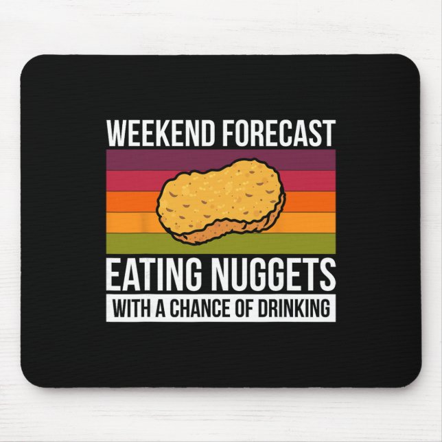Weekend Forecast Eating Nuggets With A Chance Drin Mouse Pad (Front)