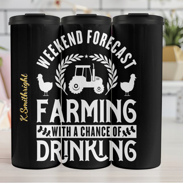 Weekend Forecast Farming Drinking Thermal Tumbler (Creator Uploaded)