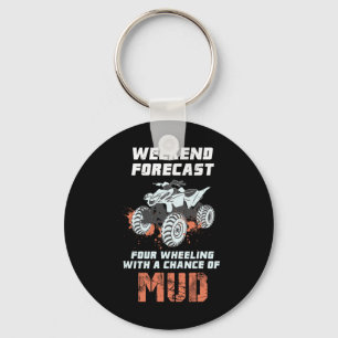 Weekend Forecast Four Wheeling - 4wheels Off-road  Keychain