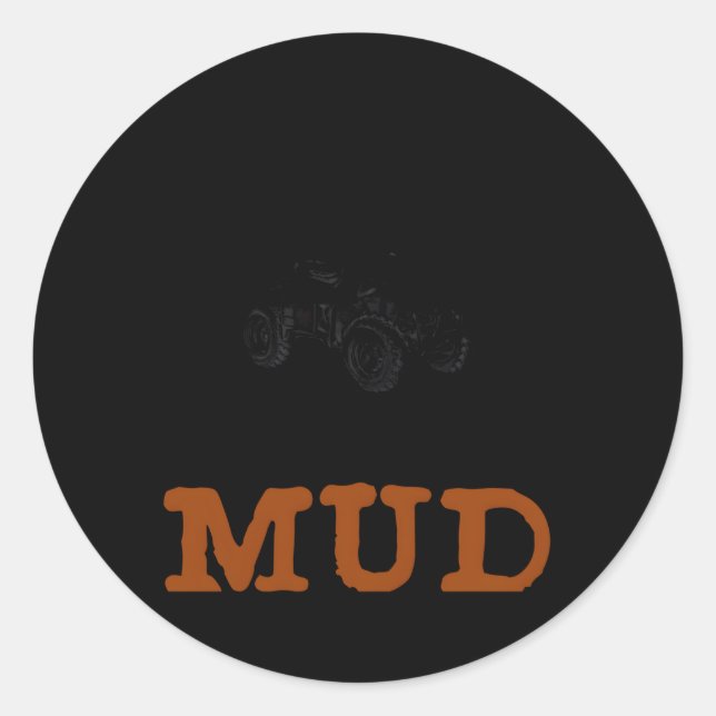 Weekend Forecast Four Wheeling Mud Atv Classic Round Sticker (Front)