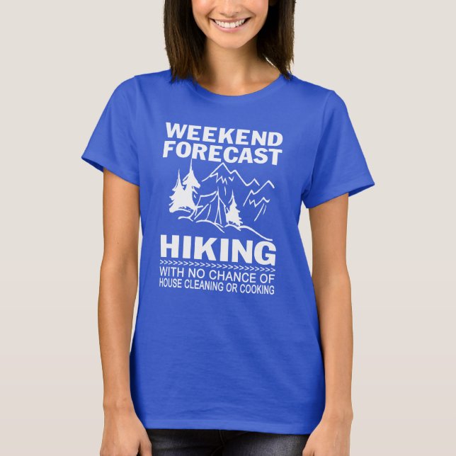 Weekend forecast hiking T-Shirt (Front)