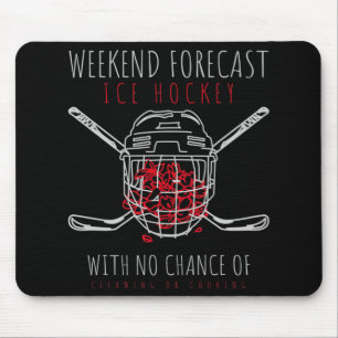 Weekend Forecast Icehockey for Ice Hockey Mom  Mouse Pad
