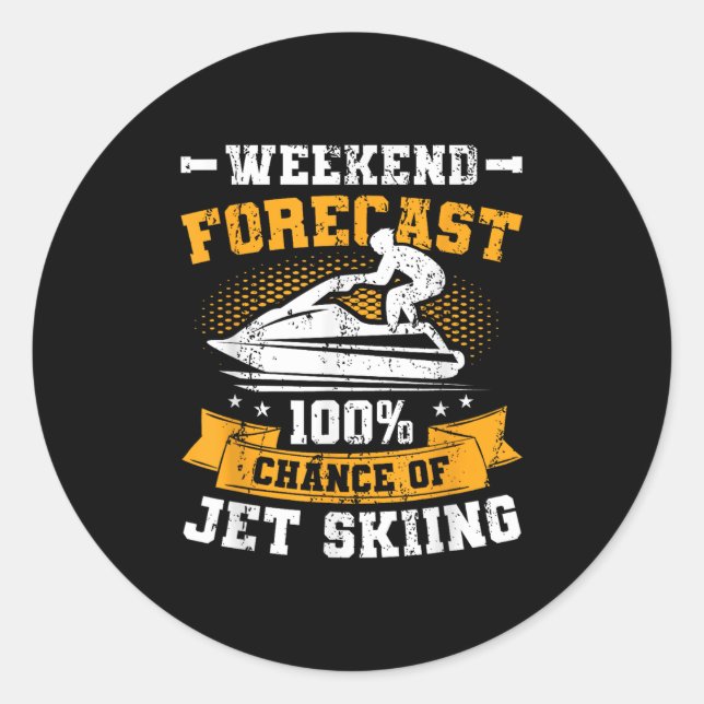 Weekend Forecast Jet Skiing Funny Jet Ski _1  Classic Round Sticker (Front)