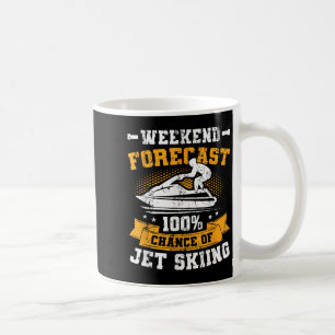 Weekend Forecast Jet Skiing Funny Jet Ski _1 Coffee Mug