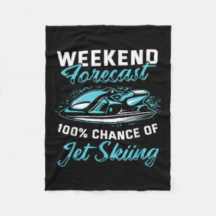 Weekend Forecast Jet Skiing Funny Jet Ski Fleece Blanket