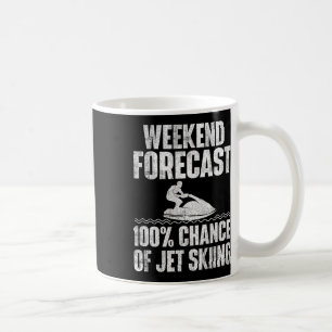 Weekend Forecast Jet Skiing - Jet Ski Lover Vacati Coffee Mug