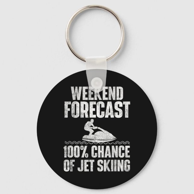 Weekend Forecast Jet Skiing - Jet Ski Lover Vacati Keychain (Front)