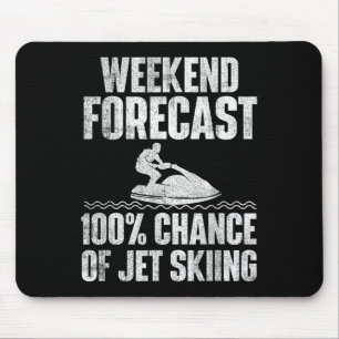 Weekend Forecast Jet Skiing - Jet Ski Lover Vacati Mouse Pad