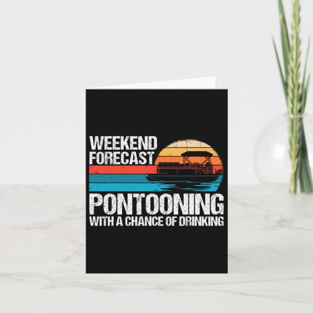 Weekend Forecast Pontooning With A Chance Of Drink Card (Front)
