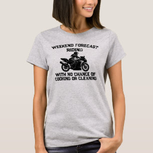 Weekend Forecast Riding... Funny Motorcycle T-Shirt