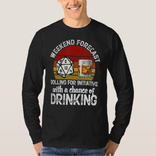 Weekend Forecast Rolling For Initiative T-Shirt