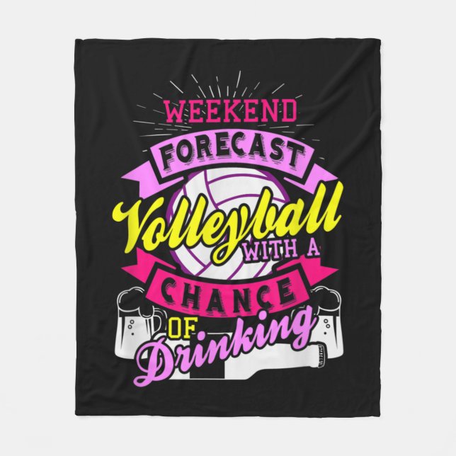 Weekend Forecast Volleyball With Chance of Drinkin Fleece Blanket (Front)