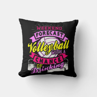 Weekend Forecast Volleyball With Chance of Drinkin Throw Pillow