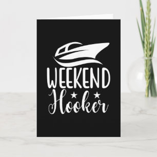 Weekend Funny Joke Sailor Cruise Yacht Mariner Fis Card
