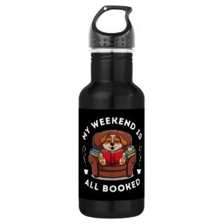 Weekend is All Booked! -  for dog and book lovers 532 Ml Water Bottle