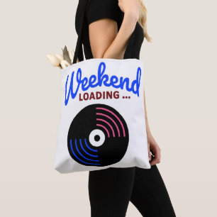Weekend Loading… Tote Bag Funny Everyday Carry